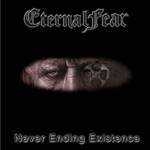 Eternal Fear (SWE) : Never Ending Existence